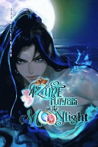 bokomslag Azure Flowers In The Moonlight