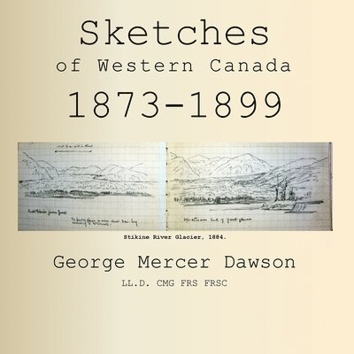 Sketches of Western Canada 1873-1899 1