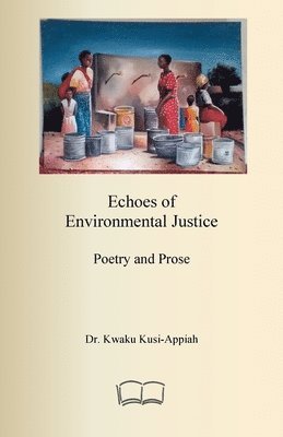 bokomslag Echoes of Environmental Justice: Poetry and Prose