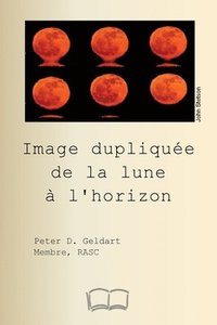 bokomslag Image dupliquée de la lune à l'horizon