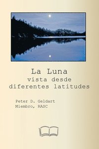 bokomslag La Luna vista desde diferentes latitudes