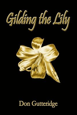 Gilding the Lily 1