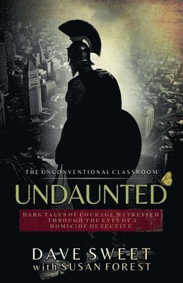 Dave Sweet, Susan Forest - Undaunted, Häftad
