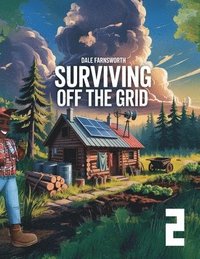 bokomslag Surviving Off The Grid: Book 2