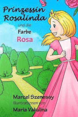 bokomslag Prinzessin Rosalinda und die Farbe Rosa