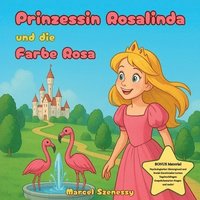 bokomslag Prinzessin Rosalinda und die Farbe Rosa