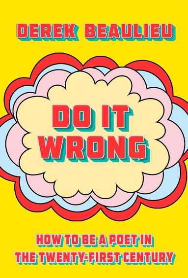 Derek Beaulieu - Do It Wrong, Häftad