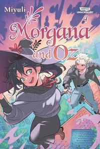 bokomslag Morgana and Oz, Vol. 4: A Webtoon Unscrolled Graphic Novel