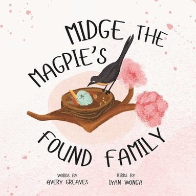 Avery Greaves - Midge the Magpie's Found Family, Häftad