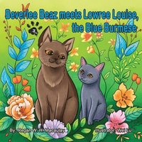 bokomslag Beverlee Beaz meets Lowree Louise, the Blue Burmese