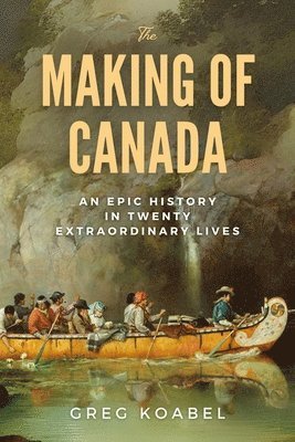 bokomslag Making of Canada