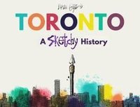 bokomslag Toronto: A Sketchy History