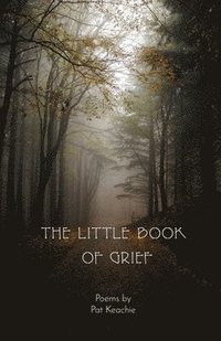 bokomslag The Little Book of Grief