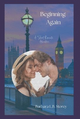 Beginning Again: A Short Romantic Adventure 1