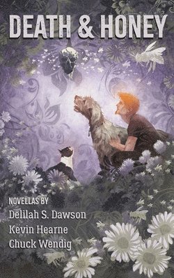 Kevin Hearne, Delilah S Dawson, Chuck Wendig - Death & Honey, Häftad
