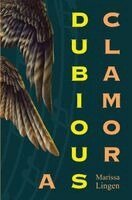 Marissa Lingen - Dubious Clamor, Inbunden