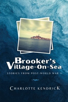 Charlotte Kendrick - Brooker's Village-On-Sea, Häftad