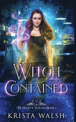 Krista Walsh - Witch Contained, Inbunden