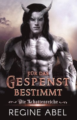 Regine Abel, Die Autorenflüsterin - Für Das Gespenst Bestimmt, Häftad