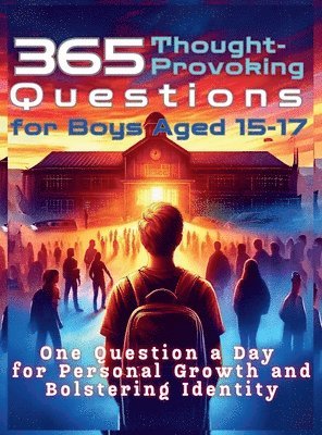 Mauricio Vasquez, Devon Abbruzzese, Aria Capri Publishing - 365 Thought-Provoking Questions for Boys Aged 15-17, Inbunden