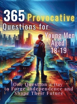 Vasquez, Devon Abbruzzese, Aria Capri Publishing - 365 Provocative Questions for Young Men Aged 18-19, Inbunden