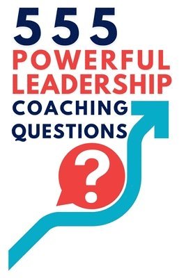 bokomslag 555 Powerful Leadership Coaching Questions