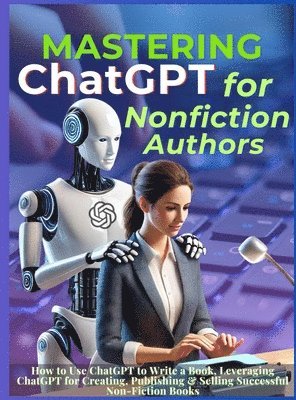 bokomslag Mastering ChatGPT for Nonfiction Authors