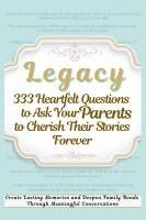 bokomslag Legacy 333 Heartfelt Questions to Ask Your Parents to Cherish Their Stories Forever