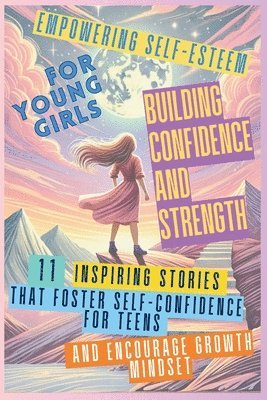 Devon Ashley Abbruzzese, Mauricio Vasquez, Aria Capri Publishing - Empowering Self-Esteem for Young Girls Building Confidence and Strength, Häftad