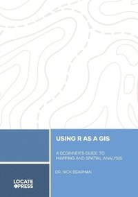 bokomslag Using R as a GIS