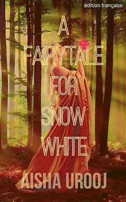 A Fairytale for Snow White