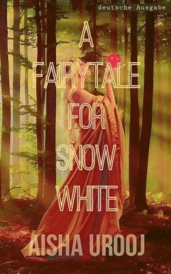 A Fairytale for Snow White