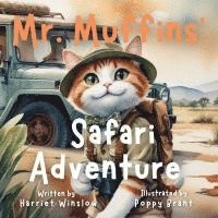 bokomslag Mr. Muffins' Safari Adventure