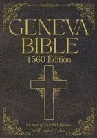 Geneva Bible 1560 Edition (Annotated) with Apocrypha