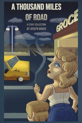 Joseph Kraus - Thousand Miles of Road, Häftad