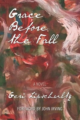 Geri Lipschultz - Grace Before the Fall, Häftad