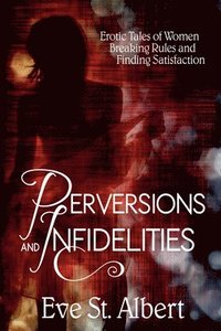 bokomslag Perversions and Infidelities