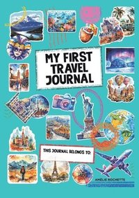 bokomslag My First Travel Journal: This journal belongs to: