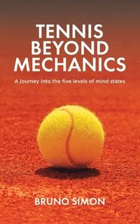 bokomslag Tennis Beyond Mechanics