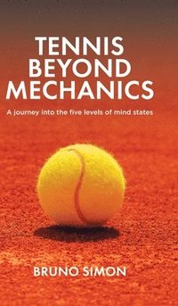 bokomslag Tennis Beyond Mechanics