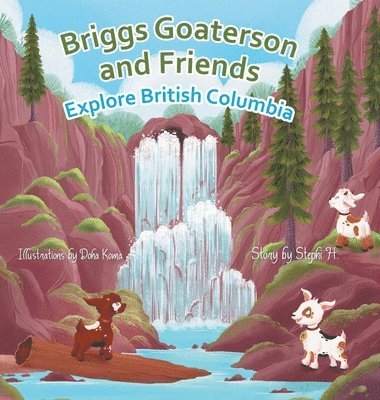 Briggs Goaterson and Friends Explore British Columbia