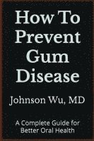 How To Prevent Gum Disease 1
