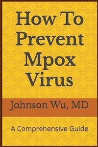 bokomslag How To Prevent Mpox Virus