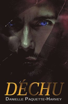 Danielle Paquette-Harvey - Déchu, Häftad