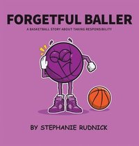 bokomslag Forgetful Baller: A Basketball Story About Taking Responsibility