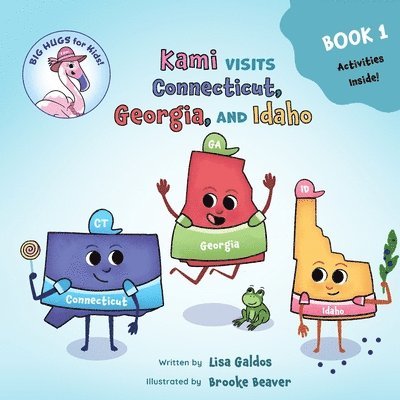 Lisa Galdos - Kami Visits Connecticut, Georgia, and Idaho (BIG HUGS for Kids - Learn and Move Series), Häftad