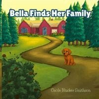 Cecile Blucker Smithson - Bella Finds Her Family, Häftad. Tillgänglighet: Lägg i varukorg