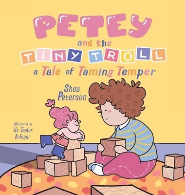 bokomslag Petey and the Tiny Troll: a Tale of Taming Temper