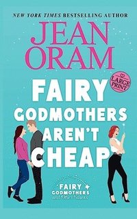 bokomslag Fairy Godmothers Aren't Cheap