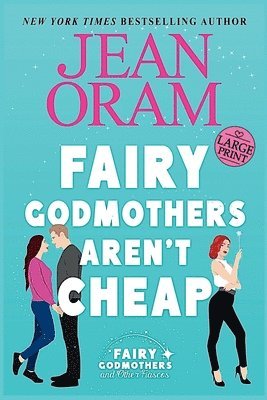 bokomslag Fairy Godmothers Aren't Cheap